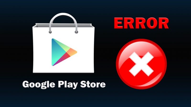 Грешки в Google Play Store ERROR