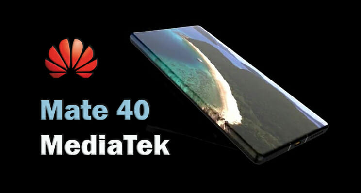 Huawei-Mate-40-mediatek