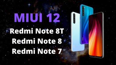 MIUI 12 Redmi Note 8T Redmi Note 8 Redmi Note 7
