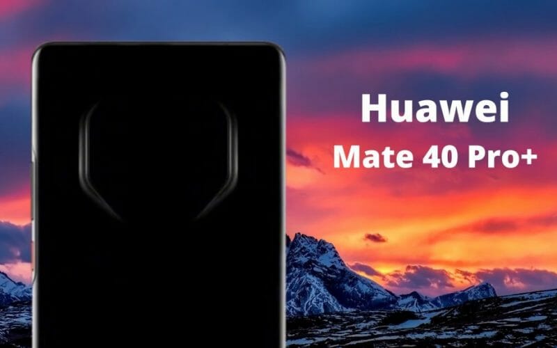 HUAWEI Mate 40 Pro+