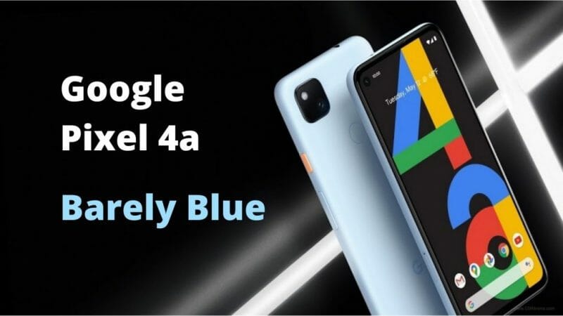 Pixel 4a в цвят"Barely Blue"