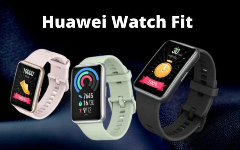 Huawei Watch Fit