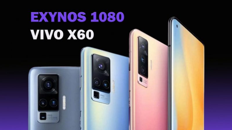 Exynos 1080 Vivo X60