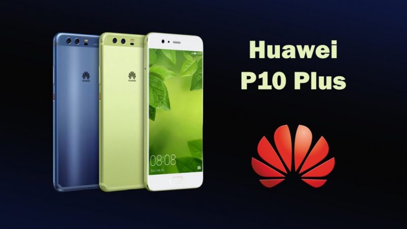 Huawei P10 Plus изнедващо получи голям ъпдейт след година пауза
