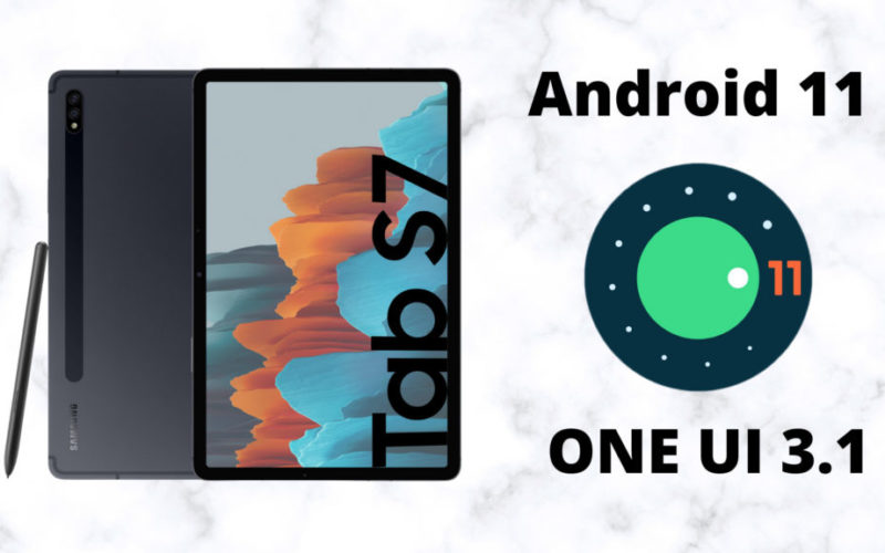 Galaxy Tab S7-android11 one ui 3.1