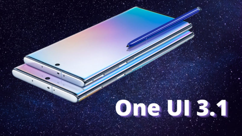galaxy note 10 получава One UI 3.1