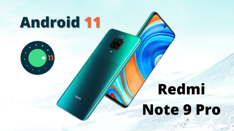 Redmi Note 9 Pro получава Android 11