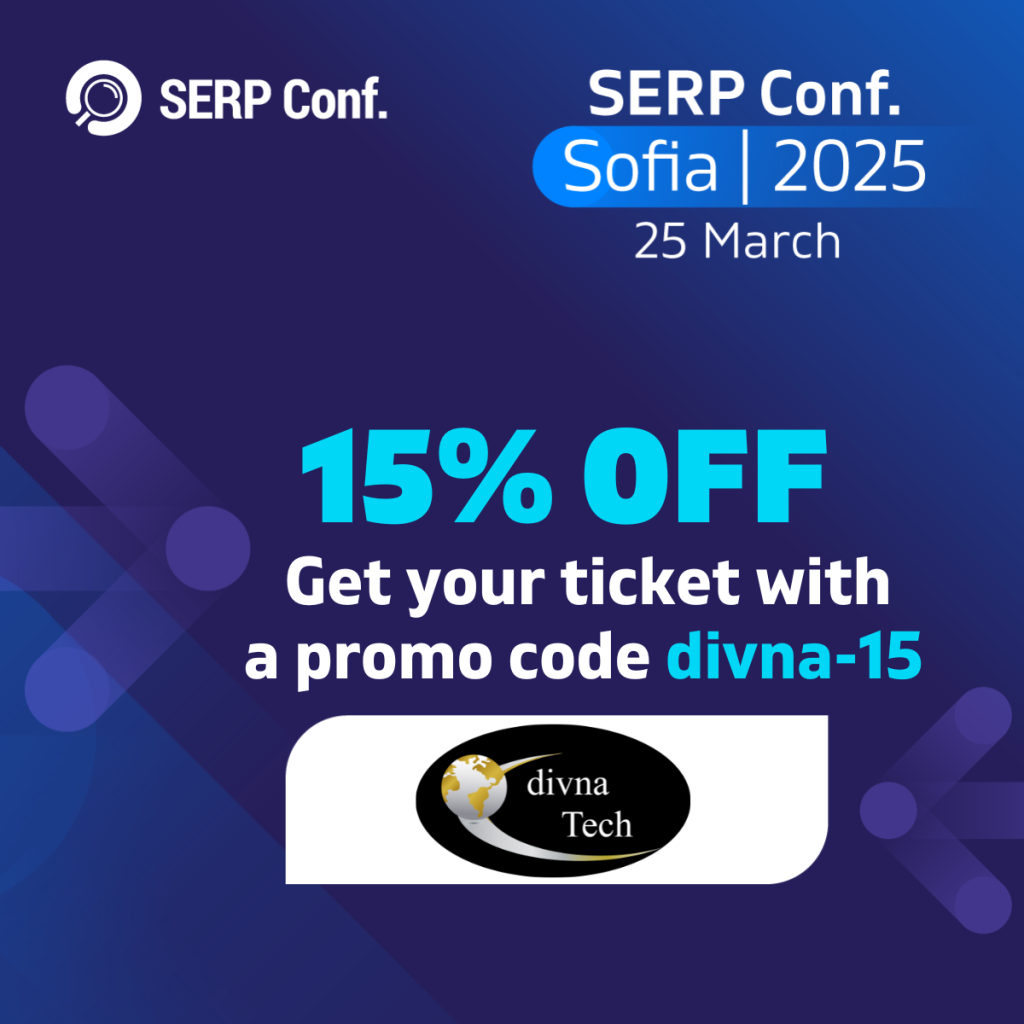 Код за 15% отстъпка - divna-15 - за закупуване на билети за SERP Conf. 2025 Sofia