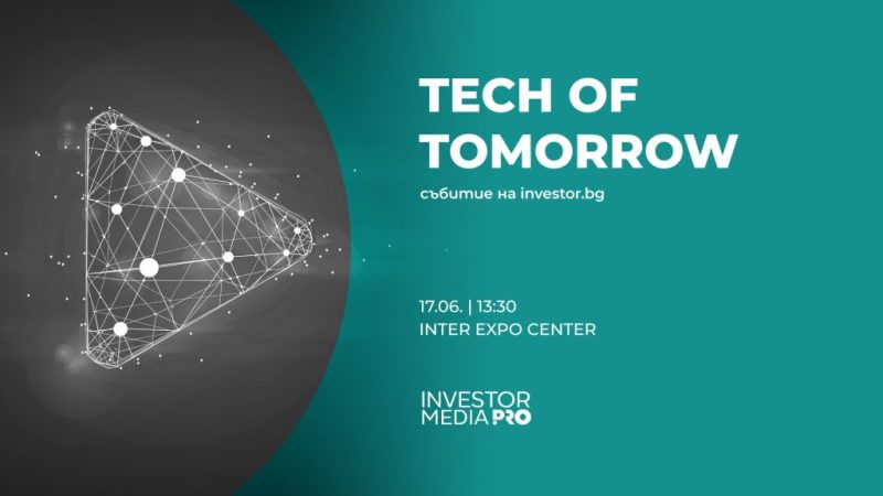 Tech of Tomorrow 2025 събира над 20 лектори и 200 гости за дискусии по AI, финтех, e-commerce и e-mobility на 17 юни в Интер Експо Център.